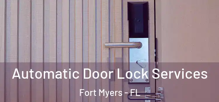 Automatic Door Lock Services Fort Myers - FL