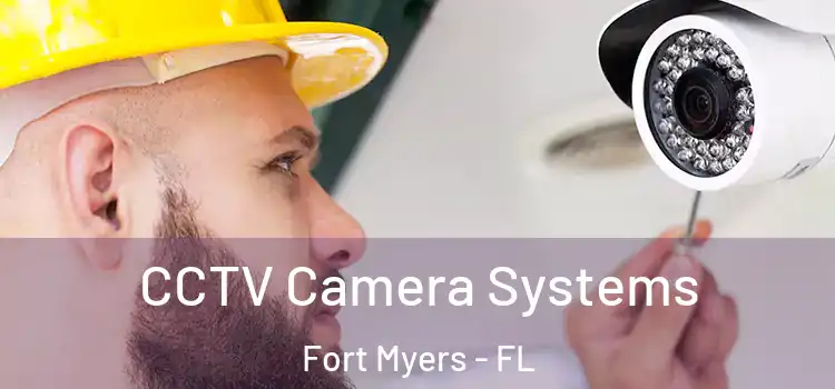 CCTV Camera Systems Fort Myers - FL