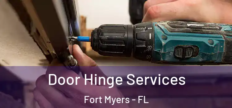 Door Hinge Services Fort Myers - FL