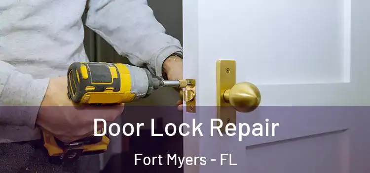 Door Lock Repair Fort Myers - FL