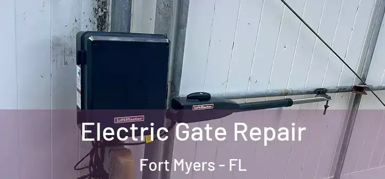 Electric Gate Repair Fort Myers - FL