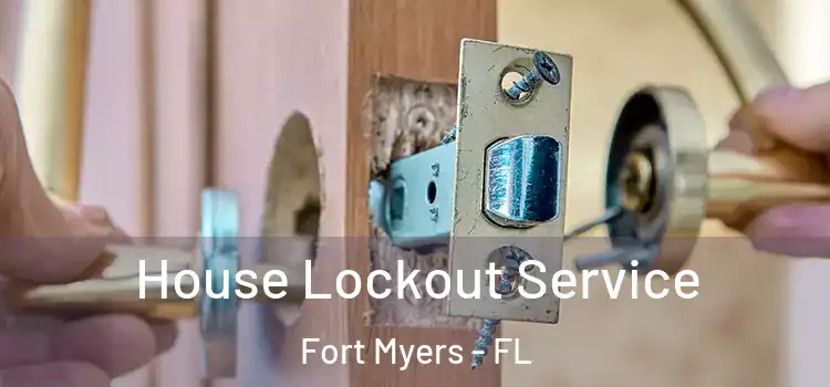 House Lockout Service Fort Myers - FL