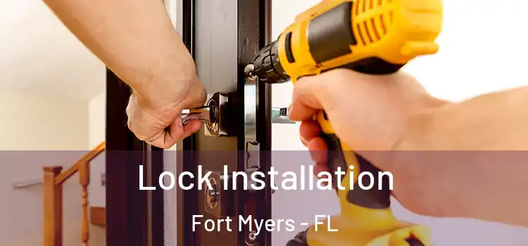 Lock Installation Fort Myers - FL
