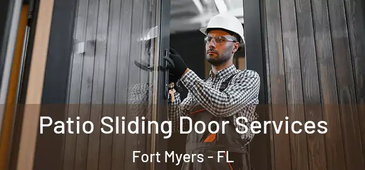 Patio Sliding Door Services Fort Myers - FL