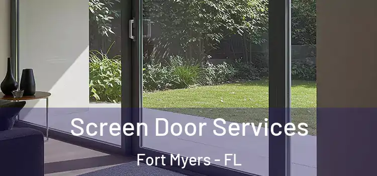 Screen Door Services Fort Myers - FL