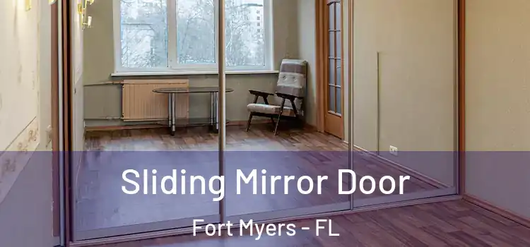  Sliding Mirror Door Fort Myers - FL