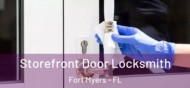 Storefront Door Locksmith Fort Myers - FL